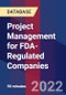 Project Management for FDA-Regulated Companies - Product Thumbnail Image