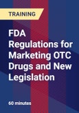 FDA Regulations for Marketing OTC Drugs and New Legislation - Webinar (Recorded)- Product Image