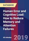 Human Error and Cognitive Load: How to Reduce Memory and Attention Failures- Product Image