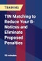 TIN Matching to Reduce Your B-Notices and Eliminate Proposed Penalties - Product Thumbnail Image