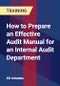 How to Prepare an Effective Audit Manual for an Internal Audit Department - Product Thumbnail Image