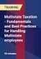 Multistate Taxation - Fundamentals and Best Practices for Handling Multistate employees - Product Thumbnail Image