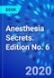 Anesthesia Secrets. Edition No. 6 - Product Thumbnail Image