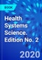 Health Systems Science. Edition No. 2 - Product Thumbnail Image