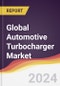 Technology Landscape, Trends and Opportunities in the Global Automotive Turbocharger Market - Product Thumbnail Image