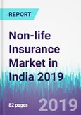 Non-life Insurance Market in India 2019- Product Image
