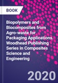 Biopolymers and Biocomposites from Agro-waste for Packaging Applications. Woodhead Publishing Series in Composites Science and Engineering- Product Image