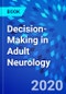 Decision-Making in Adult Neurology - Product Thumbnail Image