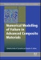Numerical Modelling of Failure in Advanced Composite Materials. Woodhead Publishing Series in Composites Science and Engineering - Product Image